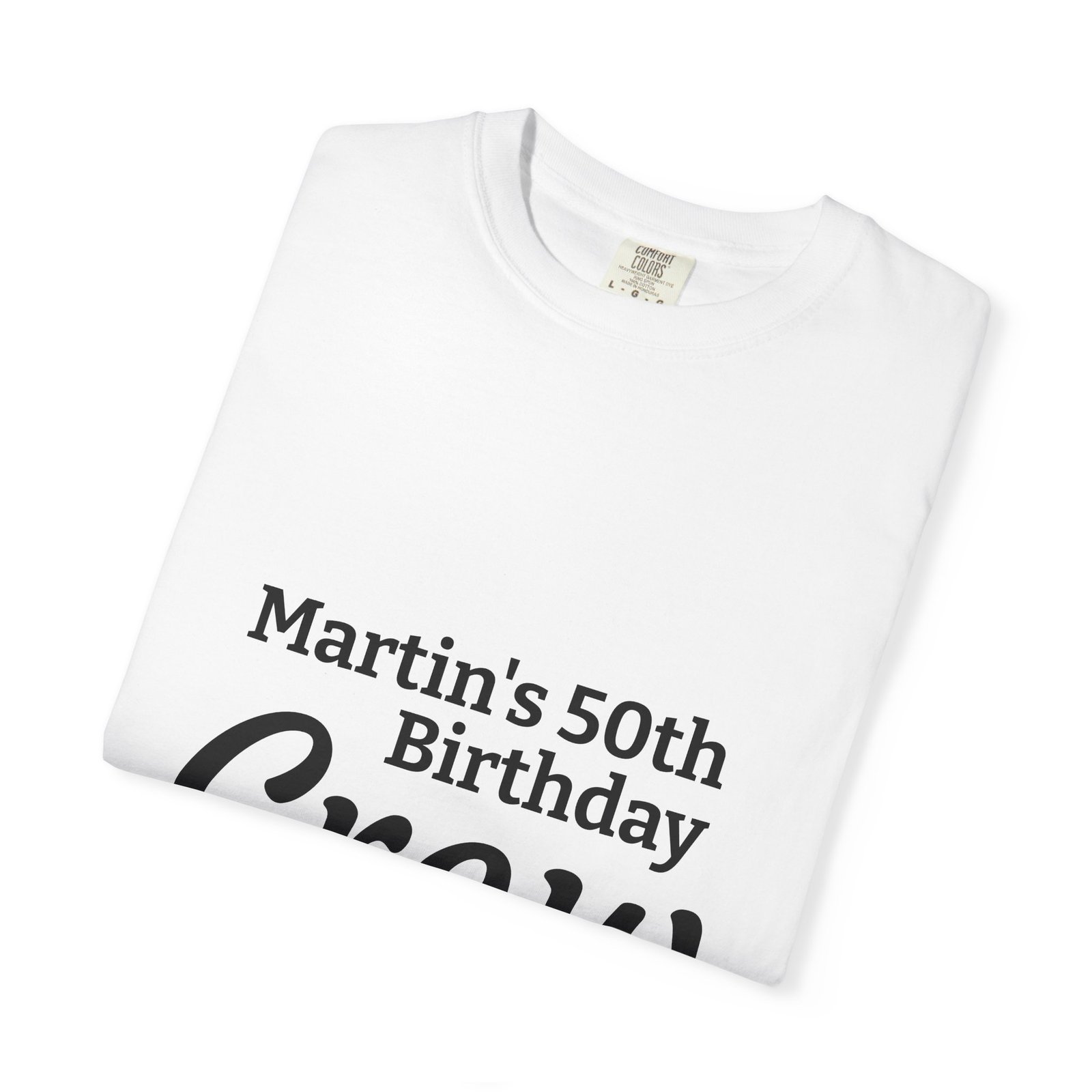 Birthday Crew T‑Shirt — Personalized “Martin’s 50th Birthday Crew” Party Tee 3 Birthday Crew T‑Shirt — Personalized “Martin’s 50th Birthday Crew” Party Tee - Image 3